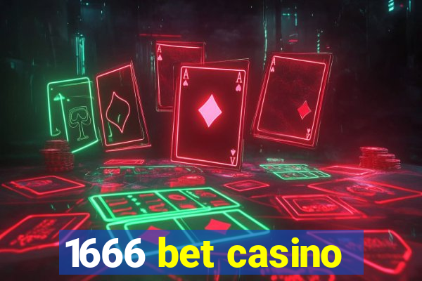 1666 bet casino